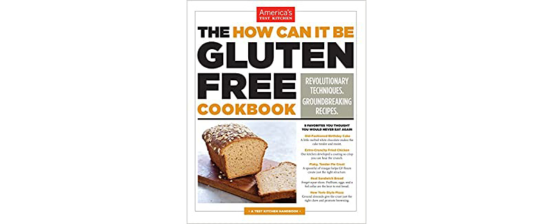The How Can It Be Gluten Free Cookbook: Revolutionary Techniques ...